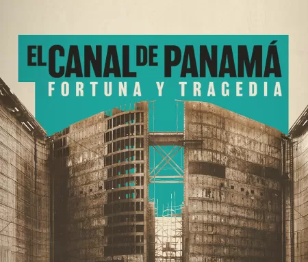 Documentales · El canal de Panamá: fortuna y tragedia, en Movistar Plus+