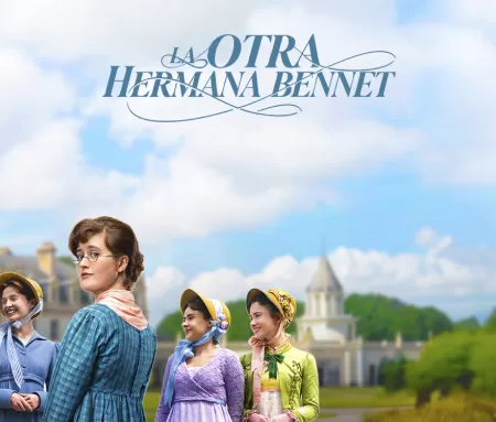 'La otra hermana Bennet', en Movistar Plus