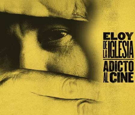 'Eloy de la Iglesia. Adicto al cine', en Movistar Plus+