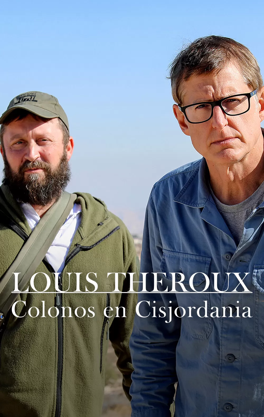 'Louis Theroux: colonos en Cisjordania', en Movistar Plus+