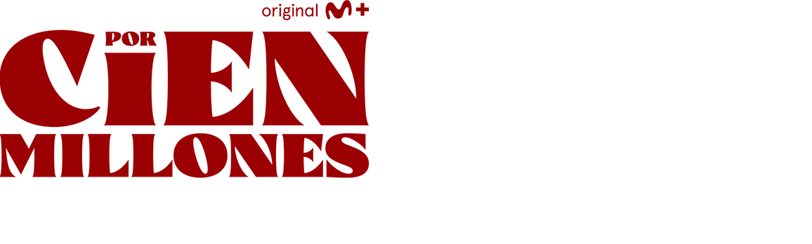 'Por cien millones', en Movistar Plus+