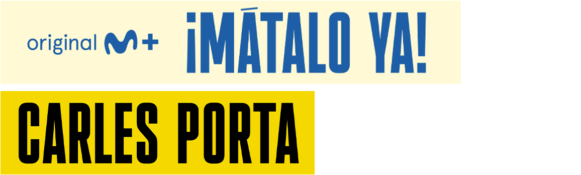 ¡Mátalo ya!' de Carles Porta, en Movistar Plus