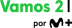 M+ Vamos 2