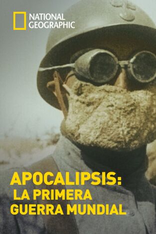 Apocalipsis: la Primera Guerra Mundial. Apocalipsis: la...: Liberación