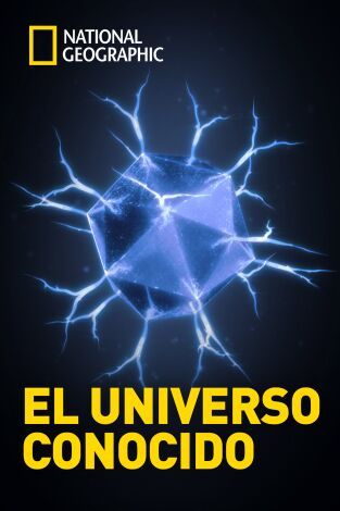 El universo conocido. El universo conocido: ¿Hay alguien ahí?