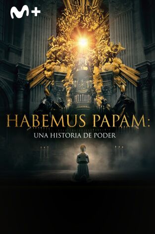 Habemus Papam: Una historia de poder