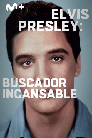 Elvis Presley: buscador incansable