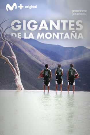 Informe Robinson. T(6). Informe Robinson (6): Gigantes de la montaña