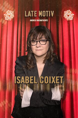 Late Motiv. T(T4). Late Motiv (T4): Isabel Coixet