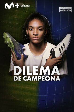 Informe Robinson. T(6). Informe Robinson (6): Dilema de campeona