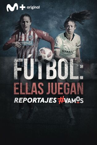 Fútbol: Ellas juegan