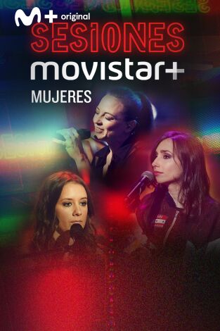 Sesiones Movistar+. T(T1). Sesiones Movistar+ (T1): Mujeres 2019