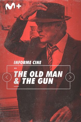 Informe Cine. T(T4). Informe Cine (T4): The old man and the gun