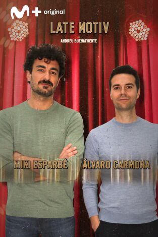 Late Motiv. T(T4). Late Motiv (T4): Álvaro Carmona y Miki Esparbé