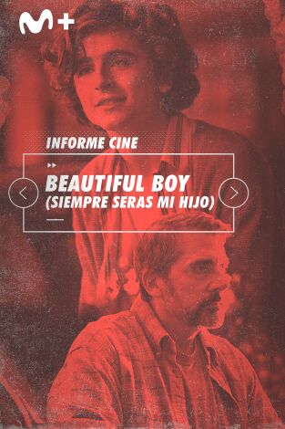 Informe Cine. T(T4). Informe Cine (T4): Beautiful boy