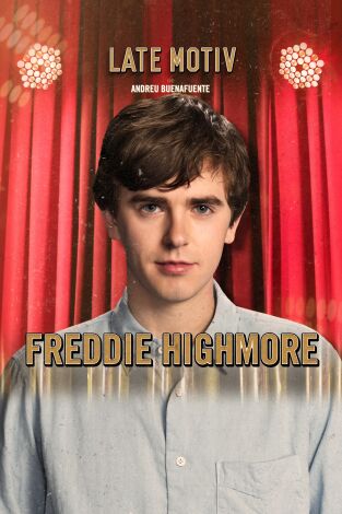 Late Motiv. T(T4). Late Motiv (T4): Freddie Highmore