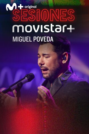 Sesiones Movistar+. T(T1). Sesiones Movistar+ (T1): Miguel Poveda