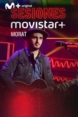 Sesiones Movistar+. T(T1). Sesiones Movistar+ (T1): Morat