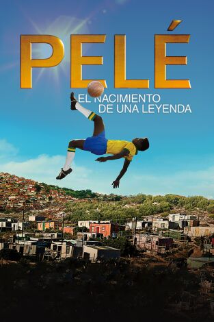 Pelé, el nacimiento de una leyenda