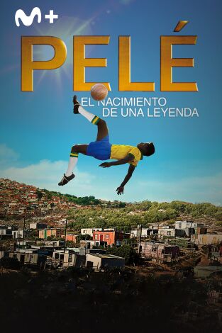 Pelé, el nacimiento de una leyenda