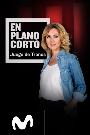 En plano corto. T(T1). En plano corto (T1): Ep.5 Juego de Tronos