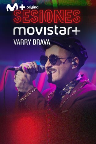 Sesiones Movistar+. T(T1). Sesiones Movistar+ (T1): Varry Brava