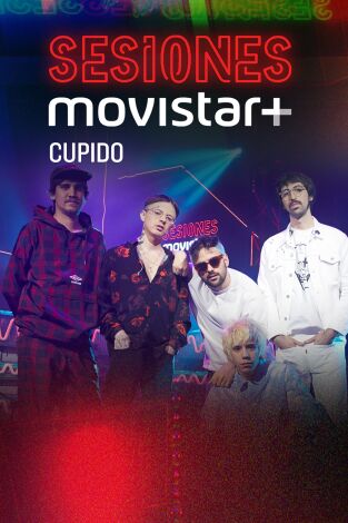 Sesiones Movistar+. T(T1). Sesiones Movistar+ (T1): Cupido