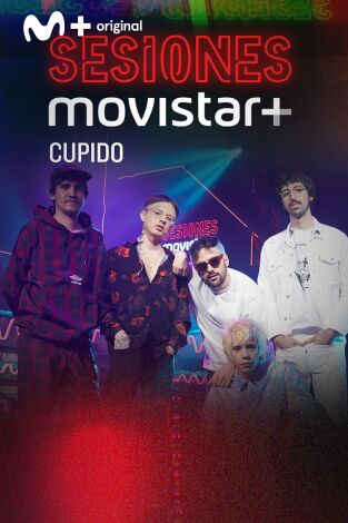 Sesiones Movistar+. T(T1). Sesiones Movistar+ (T1): Cupido