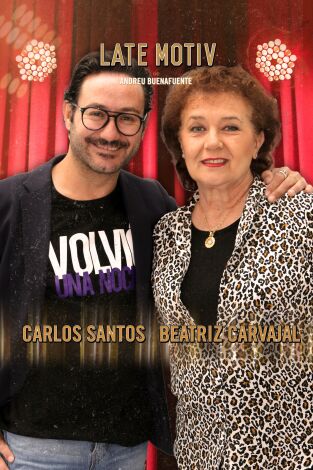 Late Motiv. T(T4). Late Motiv (T4): Beatriz Carvajal y Carlos Santos