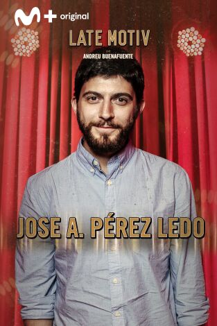 Late Motiv. T(T4). Late Motiv (T4): José Pérez Ledo