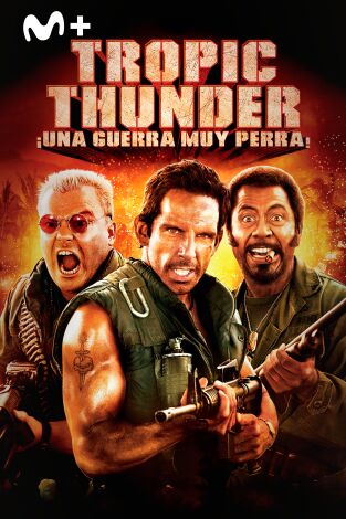 Tropic Thunder: Una guerra muy perra