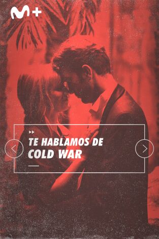 Informe Cine. T(T4). Informe Cine (T4): Te hablamos de Cold War