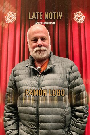 Late Motiv. T(T4). Late Motiv (T4): Ramón Lobo