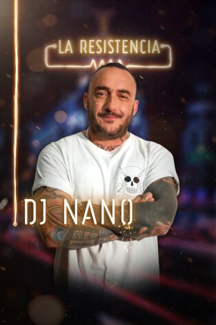 La Resistencia. T(T2). La Resistencia (T2): DJ Nano