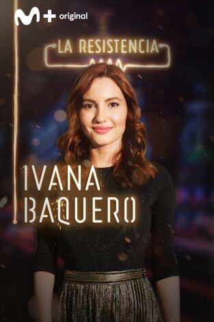 La Resistencia. T(T2). La Resistencia (T2): Ivana Baquero