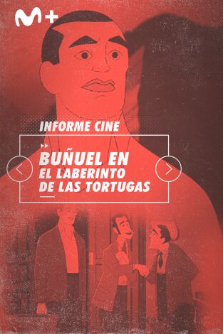 Informe Cine. T(T4). Informe Cine (T4): Buñuel en el laberinto de las tortugas