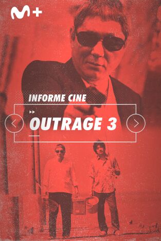 Informe Cine. T(T4). Informe Cine (T4): Outrage (Coda)