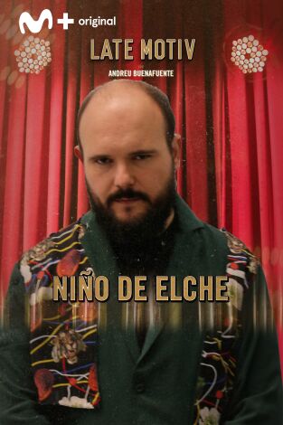 Late Motiv. T(T4). Late Motiv (T4): Niño de Elche