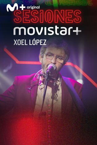 Sesiones Movistar+. T(T1). Sesiones Movistar+ (T1): Xoel López