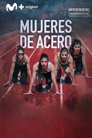 Informe Robinson. T(6). Informe Robinson (6): Mujeres de acero