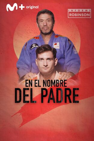 Informe Robinson. T(6). Informe Robinson (6): En el nombre del padre