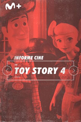 Informe Cine. T(T4). Informe Cine (T4): Toy Story 4