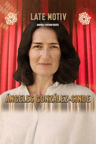 Late Motiv. T(T4). Late Motiv (T4): Ángeles González Sinde