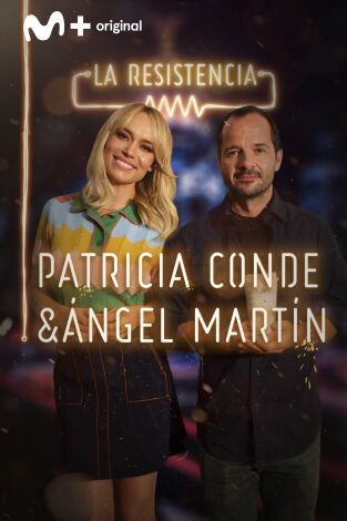 La Resistencia. T(T2). La Resistencia (T2): Patricia Conde y Ángel Martín