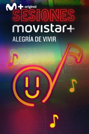 Sesiones Movistar+. T(T1). Sesiones Movistar+ (T1): Alegría de vivir