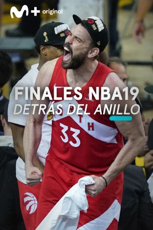 Finales NBA 2019.  Detrás del Anillo