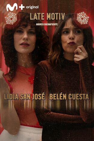 Late Motiv. T(T4). Late Motiv (T4): Belén Cuesta y Lidia San José