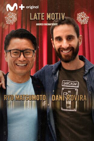 Late Motiv. T(T4). Late Motiv (T4): Dani Rovira y Ryo Matsumoto