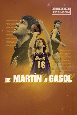 Informe Robinson. T(3). Informe Robinson (3): De Martín a Gasol