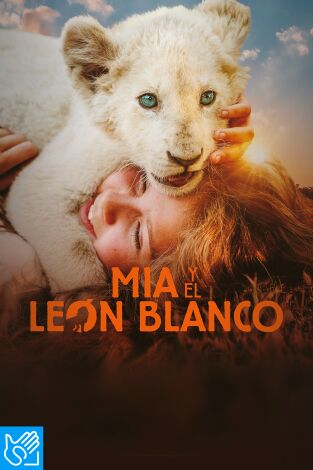 (LSE) - Mia y el león blanco